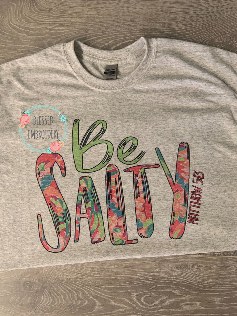 Be Salty T-shirt, Be Salty Tee